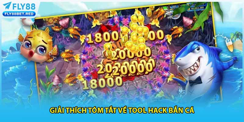 Giải thích tóm tắt về tool hack bắn cá