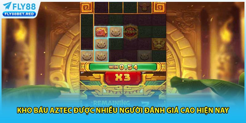 Kho Báu Aztec được nhiều người đánh giá cao hiện nay